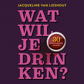 Hörbuch Wat wil je drinken?  - Autor Jacqueline van Lieshout   - gelesen von Miranda Jansen