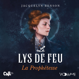 Hörbuch Le Lys de feu I  - Autor Jacquelyn Benson   - gelesen von Adelaide Poulard
