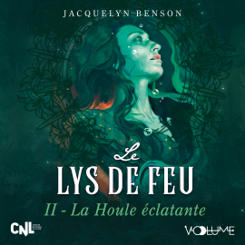 Hörbuch Le Lys de feu II  - Autor Jacquelyn Benson   - gelesen von Adelaide Poulard