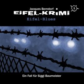 Hörbuch Jacques Berndorf, Eifel-Krimi, Folge 1: Eifel-Blues  - Autor Jacques Berndorf, Markus Winter   - gelesen von Schauspielergruppe