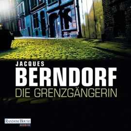 Hörbuch Die Grenzgängerin  - Autor Jacques Berndorf   - gelesen von Jacques Berndorf