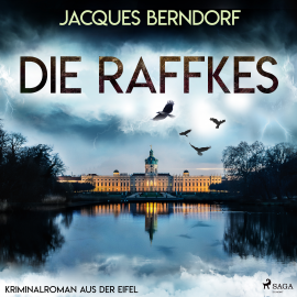 Hörbuch Die Raffkes (Kriminalroman aus der Eifel)  - Autor Jacques Berndorf   - gelesen von Georg Jungermann