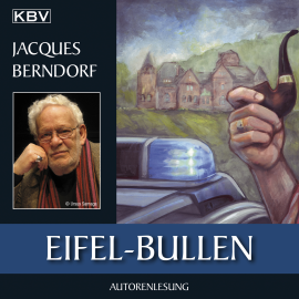 Hörbuch Eifel-Bullen  - Autor Jacques Berndorf   - gelesen von Jacques Berndorf