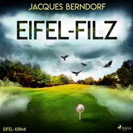 Hörbuch Eifel-Filz (Eifel-Krimi)  - Autor Jacques Berndorf   - gelesen von Jacques Berndorf