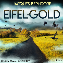 Hörbuch Eifel-Gold (Kriminalroman aus der Eifel)  - Autor Jacques Berndorf   - gelesen von Jacques Berndorf