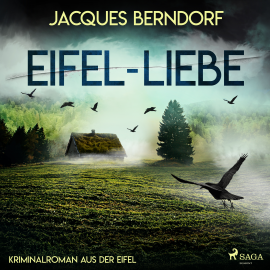 Hörbuch Eifel-Liebe - Kriminalroman aus der Eifel  - Autor Jacques Berndorf   - gelesen von André Grotta