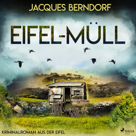 Hörbuch Eifel-Müll (Kriminalroman aus der Eifel)  - Autor Jacques Berndorf   - gelesen von Jacques Berndorf