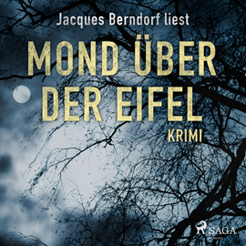Hörbuch Mond über der Eifel (Kriminalroman aus der Eifel)  - Autor Jacques Berndorf   - gelesen von Jacques Berndorf