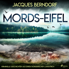 Hörbuch Mords-Eifel - Kriminelle Geschichten aus einem mörderischen Landstrich  - Autor Jacques Berndorf   - gelesen von Schauspielergruppe