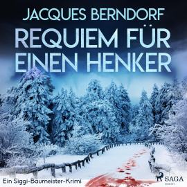 Hörbuch Requiem für einen Henker - Ein Siggi-Baumeister-Krimi (Ungekürzt)  - Autor Jacques Berndorf   - gelesen von Georg Jungermann