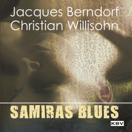 Hörbuch Samiras Blues  - Autor Jacques Berndorf   - gelesen von Jacques Berndorf