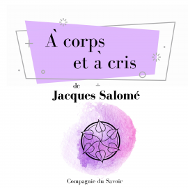 Hörbuch À corps et à cris  - Autor Jacques Salomé   - gelesen von Jacques Salomé