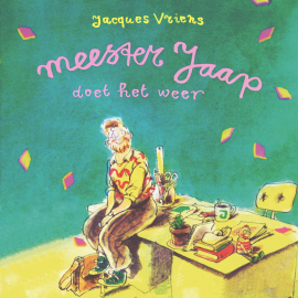Hörbuch Meester Jaap doet het weer  - Autor Jacques Vriens   - gelesen von Jacques Vriens