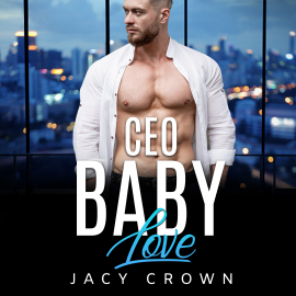 Hörbuch CEO Baby Love: Ein Milliardär Liebesroman (My Hot Boss 3)  - Autor Jacy Crown   - gelesen von Sonja Ortwein-Kubocz