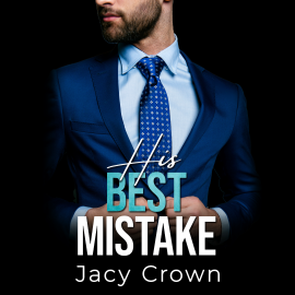 Hörbuch His Best Mistake: Baby Surprise vom Boss (Unexpected Love Stories)  - Autor Jacy Crown   - gelesen von Nicole Baumann