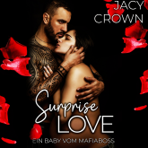 Hörbuch Surprise Love: Ein Baby vom Mafiaboss (Unexpected Love Stories)  - Autor Jacy Crown   - gelesen von Josefina Born