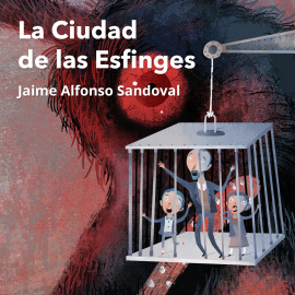 Hörbuch La Ciudad de las Esfinges  - Autor Jaime Alfonso Sandoval   - gelesen von Federico Ordás