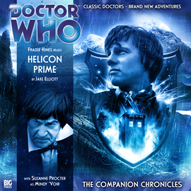 Hörbuch The Companion Chronicles, Series 2.2: Helicon Prime  - Autor Jake Elliott   - gelesen von Schauspielergruppe