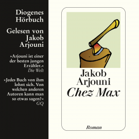Hörbuch Chez Max  - Autor Jakob Arjouni   - gelesen von Jakob Arjouni