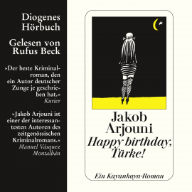 Hörbuch Happy birthday, Türke!  - Autor Jakob Arjouni   - gelesen von Rufus Beck