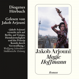 Hörbuch Magic Hoffmann  - Autor Jakob Arjouni   - gelesen von Jakob Arjouni