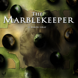 Hörbuch The Marblekeeper  - Autor Jakob Graf   - gelesen von Jakob Graf