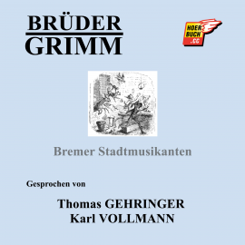 Hörbuch Bremer Stadtmusikanten  - Autor Jakob Grimm   - gelesen von Schauspielergruppe