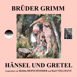 Hörbuch Brüder Grimm: Hänsel und Gretel  - Autor Jakob Grimm   - gelesen von Schauspielergruppe