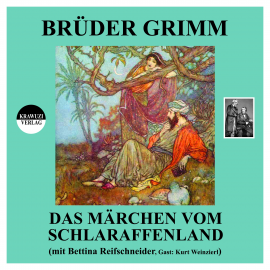 Hörbuch Das Märchen vom Schlaraffenland  - Autor Jakob Grimm   - gelesen von Bettina Reifschneider