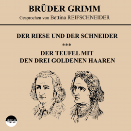 Hörbuch Der Riese und der Schneider / Der Teufel mit den drei goldenen Haaren  - Autor Jakob Grimm   - gelesen von Bettina Reifschneider