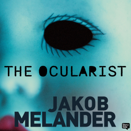 Hörbuch The Ocularist  - Autor Jakob Melander   - gelesen von Lance C Fuller
