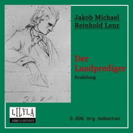 Hörbuch Der Landprediger  - Autor Jakob Michael Reinhold Lenz   - gelesen von Schauspielergruppe