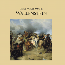 Hörbuch Wallenstein  - Autor Jakob Wassermann   - gelesen von Markus Krochmann