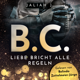 Hörbuch B.C. 2  - Autor Jaliah J.   - gelesen von Belinda Zettelmeier-Jürga