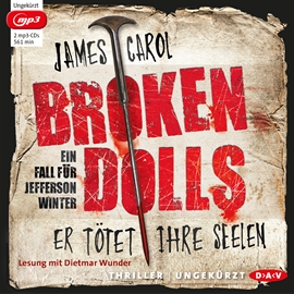 Hörbuch Broken Dolls. Ein Fall für Jefferson Winter  - Autor James Carol   - gelesen von Dietmar Wunder