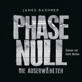 Hörbuch Phase Null - Die Auserwählten  - Autor James Dashner   - gelesen von David Nathan