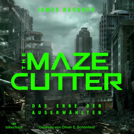 Hörbuch The Maze Cutter 1: The Maze Cutter - Das Erbe der Auserwählten  - Autor James Dashner   - gelesen von Oliver E. Schönfeld