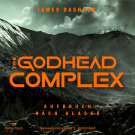 Hörbuch The Maze Cutter 2: The Godhead Complex - Aufbruch nach Alaska  - Autor James Dashner   - gelesen von Oliver E. Schönfeld