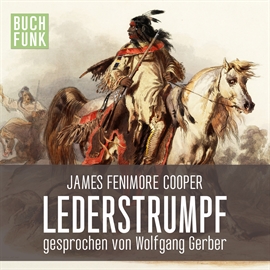 Hörbuch Lederstrumpf  - Autor James Fenimore Cooper   - gelesen von Wolfgang Gerber