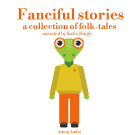 Hörbuch Fanciful stories for kids  - Autor James Gardner   - gelesen von Katie Haigh