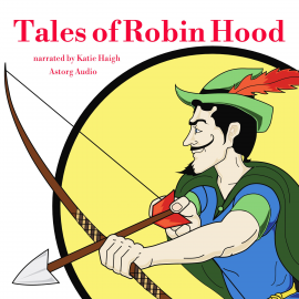 Hörbuch Tales of Robin Hood  - Autor James Gardner   - gelesen von Katie Haigh