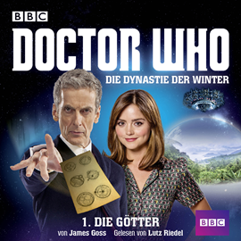 Hörbuch Die Götter (Doctor Who: Die Dynastie der Winter 1)  - Autor James Goss   - gelesen von Lutz Riedel