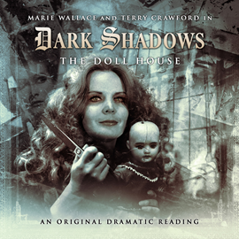 Hörbuch The Doll House (Dark Shadows 14)  - Autor James Goss   - gelesen von Schauspielergruppe