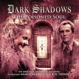 Hörbuch The Poisoned Soul (Dark Shadows 19)  - Autor James Goss   - gelesen von Schauspielergruppe