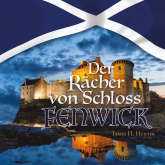 Hörbuch Der Rächer von Schloss Fenwick  - Autor James H. Hunter   - gelesen von Lukas Wurm