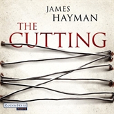 Hörbuch The Cutting  - Autor James Hayman   - gelesen von Erich Räuker