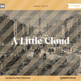 Hörbuch A Little Cloud (Unabridged)  - Autor James Joyce   - gelesen von Peter Silverleaf