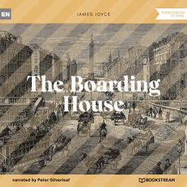 Hörbuch The Boarding House (Unabridged)  - Autor James Joyce   - gelesen von Peter Silverleaf