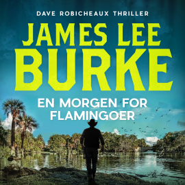 Hörbuch En morgen for flamingoer  - Autor James Lee Burke   - gelesen von Anders Ribu