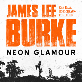 Hörbuch Neon glamour  - Autor James Lee Burke   - gelesen von Ad Knippels